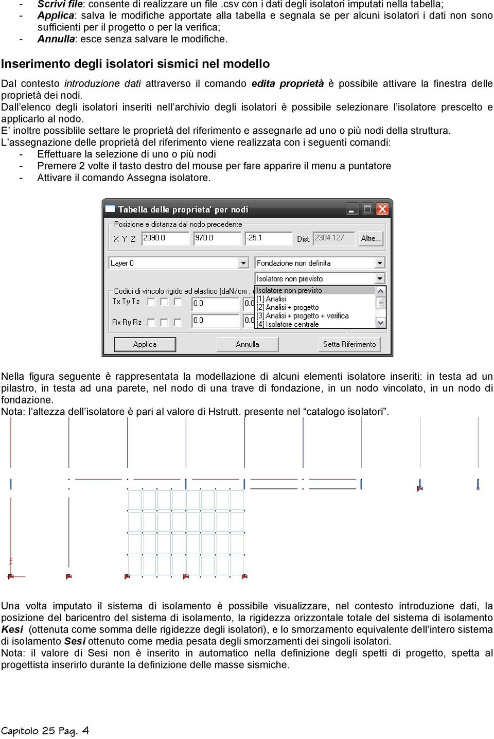 verifica; - Annulla: esce senza salvare le modifiche.