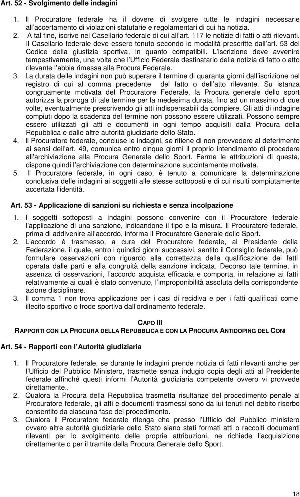 53 del Codice della giustizia sportiva, in quanto compatibili.