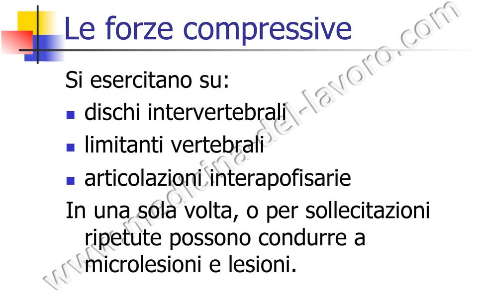 interapofisarie In una sola volta, o per