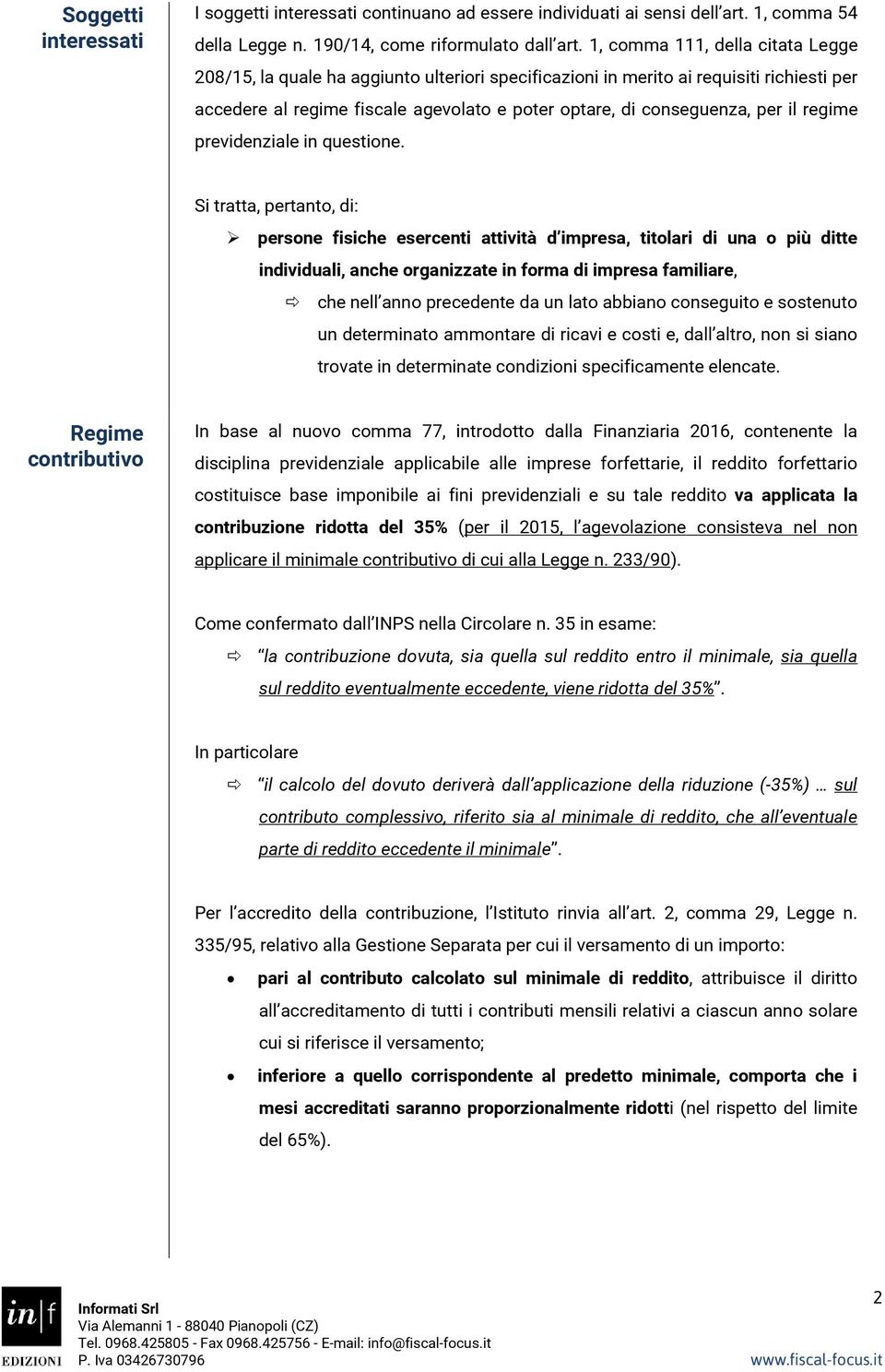 regime previdenziale in questione.