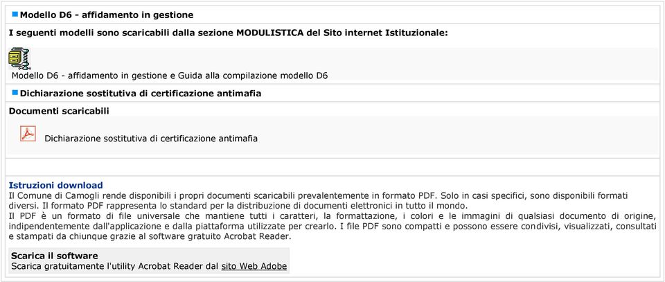 i propri documenti scaricabili prevalentemente in formato PDF. Solo in casi specifici, sono disponibili formati diversi.