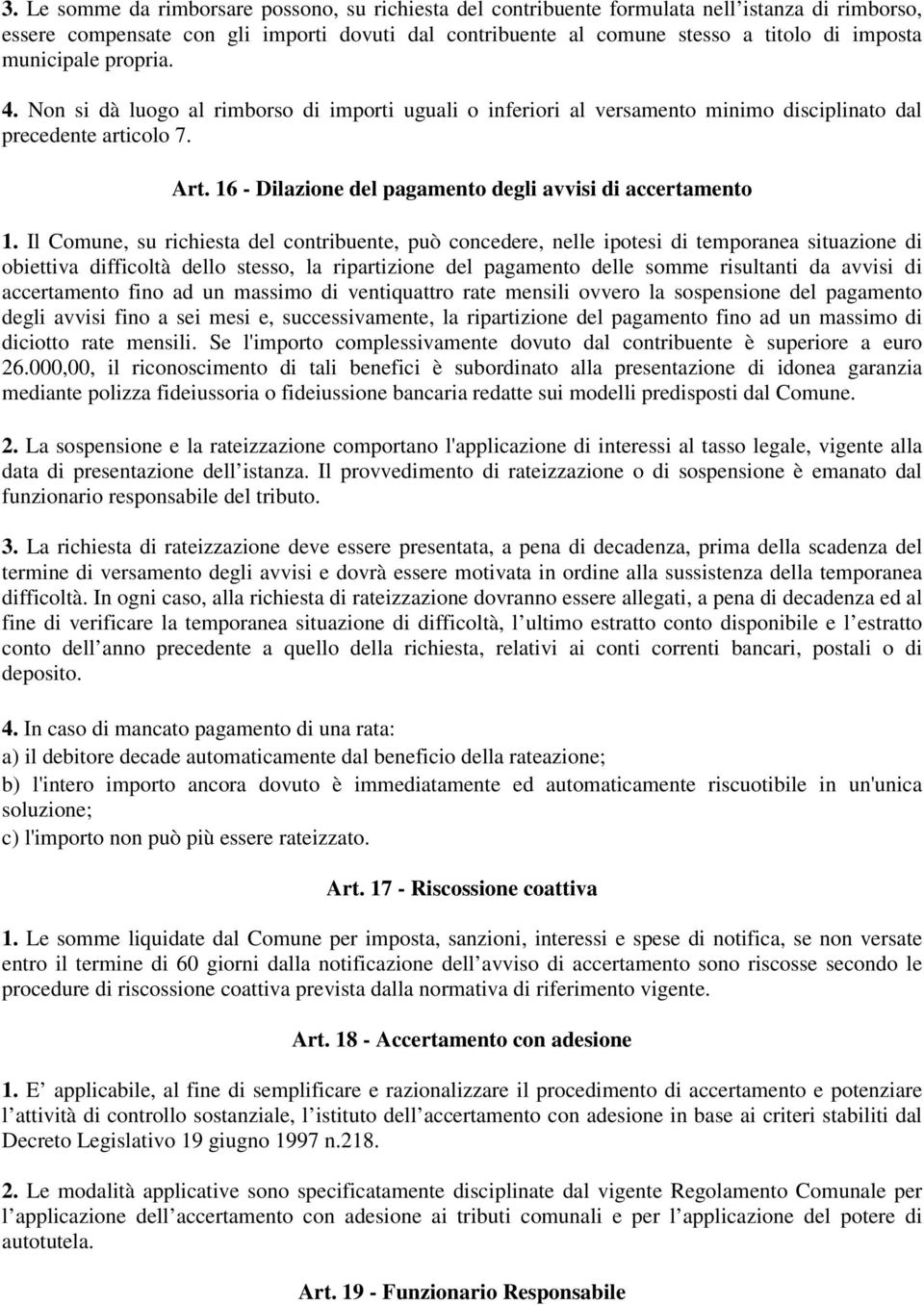 16 - Dilazione del pagamento degli avvisi di accertamento 1.