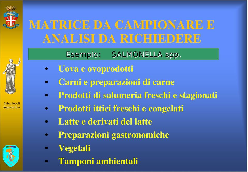 salumeria freschi e stagionati Prodotti ittici freschi e congelati