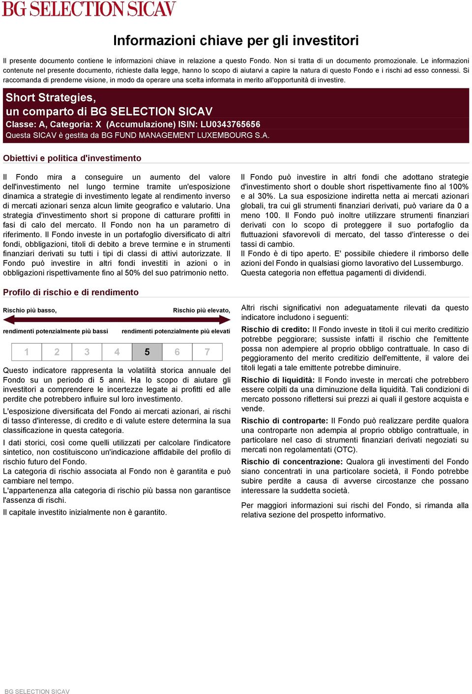 Si raccomanda di prenderne visione, in modo da operare una scelta informata in merito all'opportunità di investire.