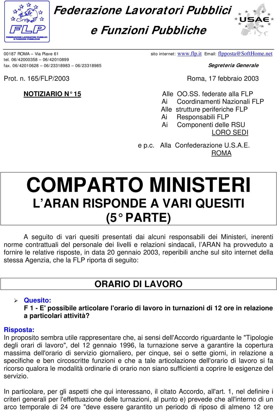 federate alla FLP Ai Coordinamenti Nazionali FLP Alle strutture periferiche FLP Ai Responsabili FLP Ai Componenti delle RSU LORO SED