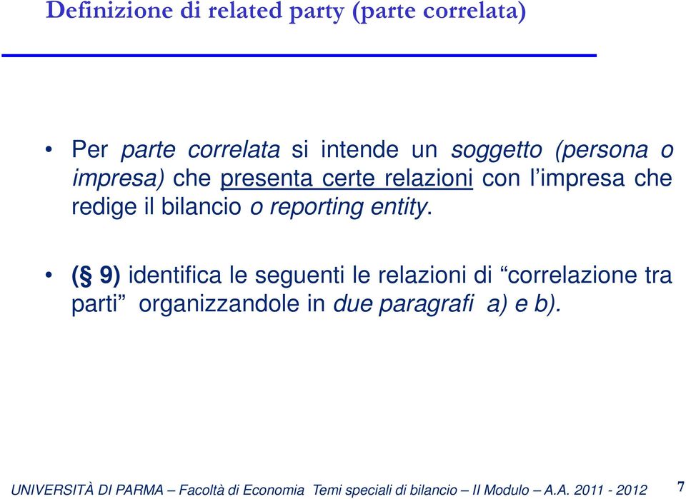 impresa che redige il bilancio o reporting entity.