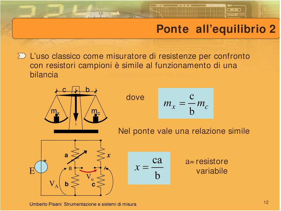 ilni m m dove m m Nel ponte vle un elzione simile V A B A