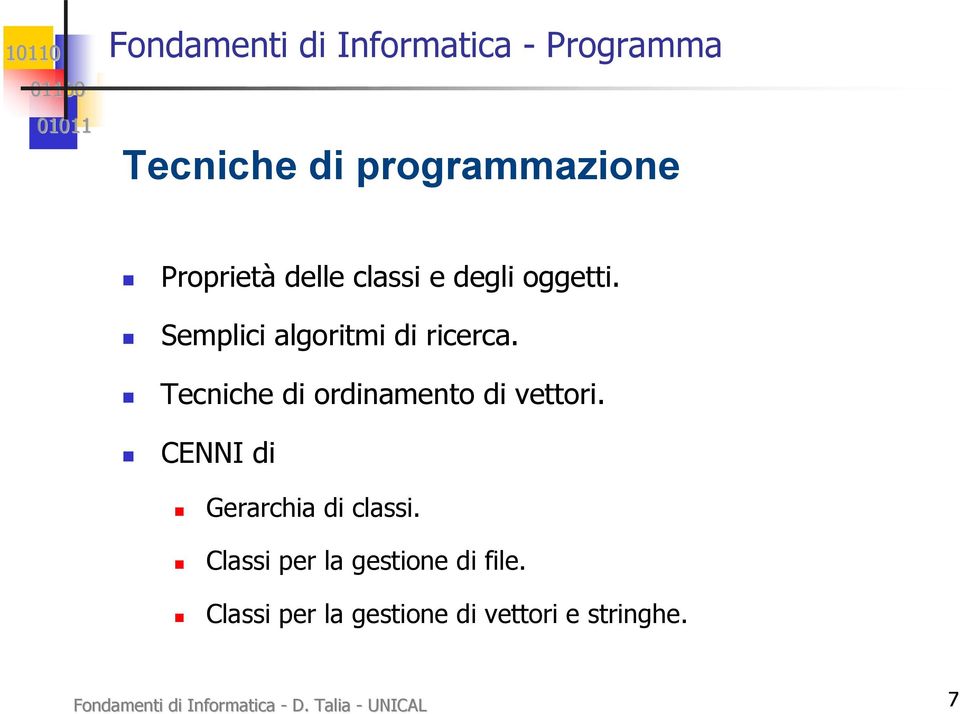 Tecniche di ordinamento di vettori. CENNI di Gerarchia di classi.