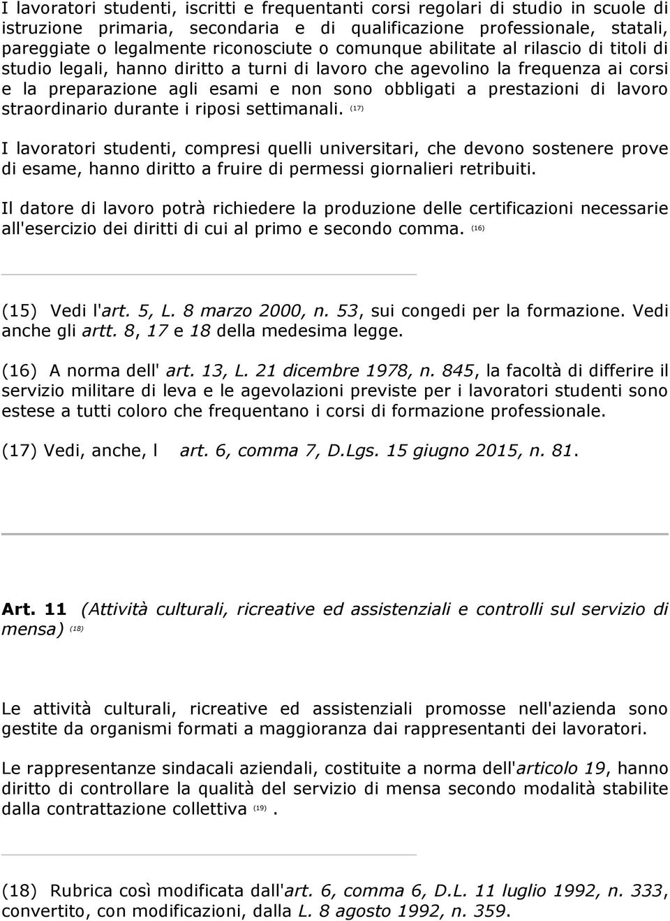 lavoro straordinario durante i riposi settimanali.