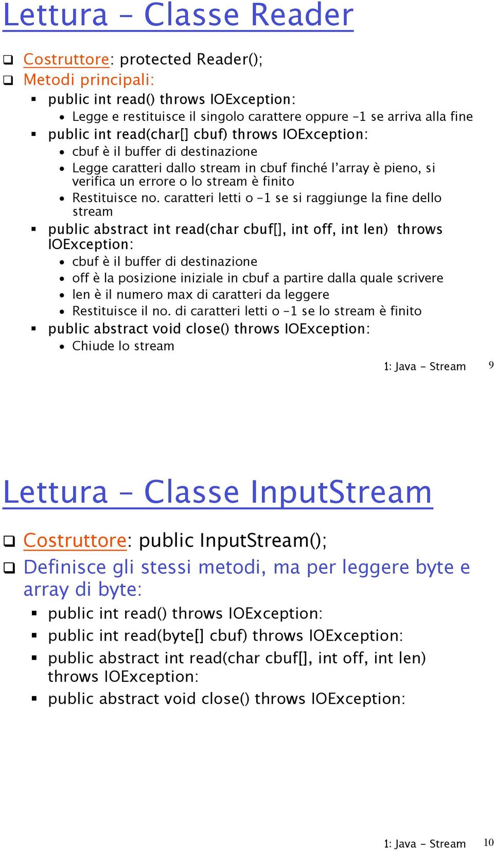 destinazione Legge caratteri dallo stream in cbuf finché l array è pieno, si verifica un errore o lo stream è finito Restituisce no.