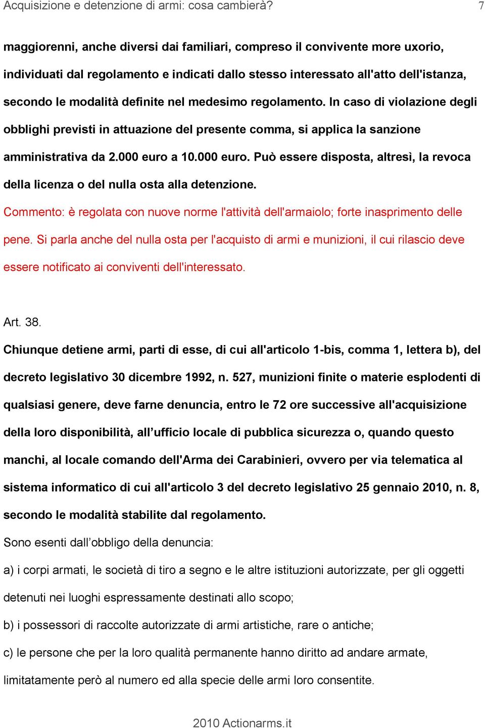 medesimo regolamento. In caso di violazione degli obblighi previsti in attuazione del presente comma, si applica la sanzione amministrativa da 2.000 euro 