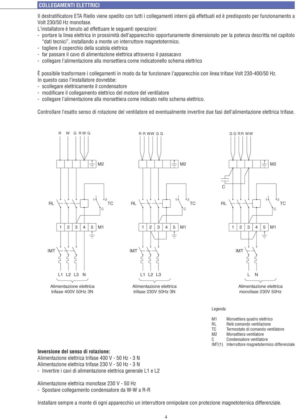 tecnici, installando a monte un interruttore magnetotermico.