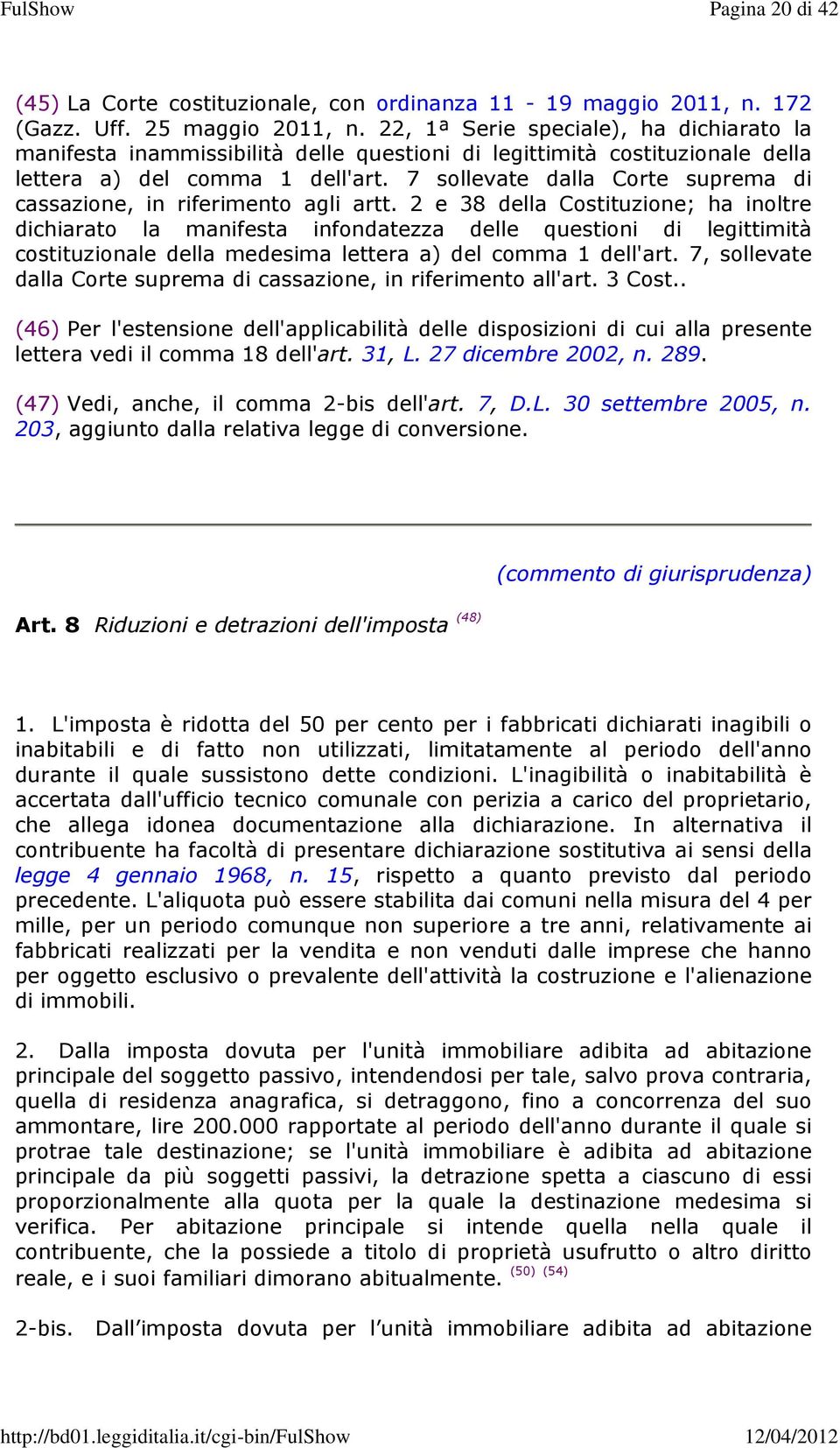 7 sollevate dalla Corte suprema di cassazione, in riferimento agli artt.