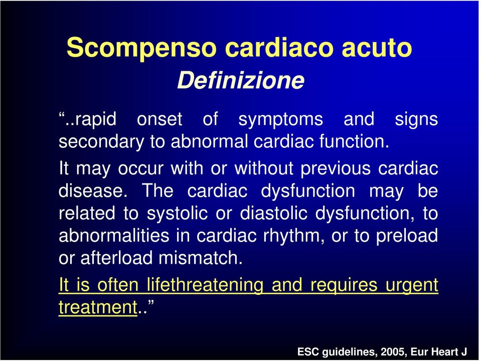 It may occur with or without previous cardiac disease.