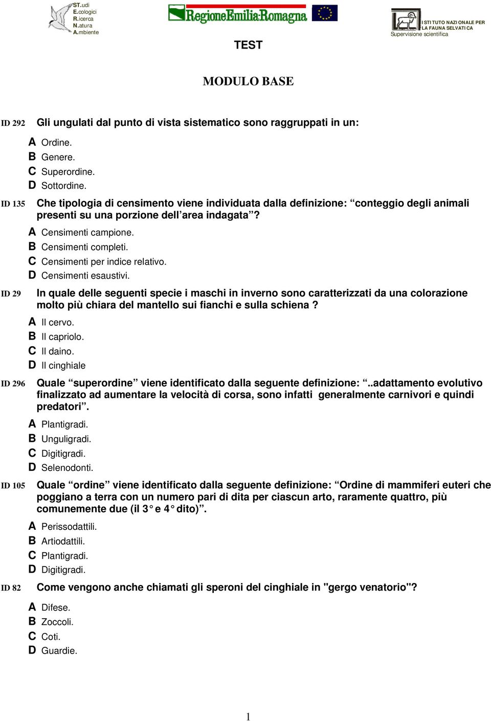 C Censimenti per indice relativo. D Censimenti esaustivi.