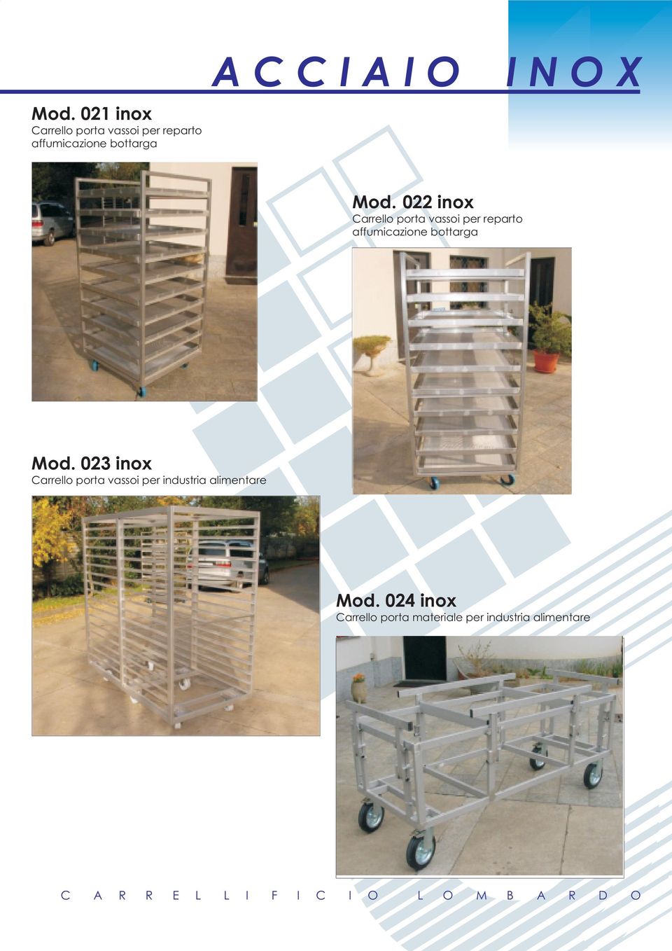 022 inox Carrello porta vassoi per reparto affumicazione bottarga Mod.