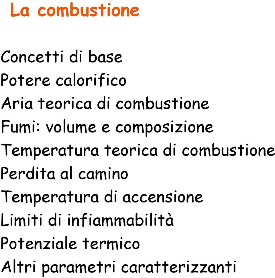 di combustione Perdita al camino Temperatura di accensione