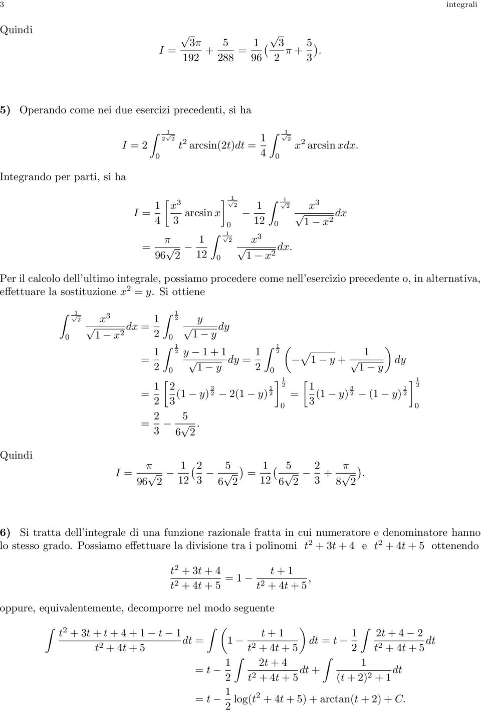 Si oiene d y y dy y + dy y ( y ( y 5. ] ( y + y dy ] ( y ( y 9 ( 5 ( 5 + 8.