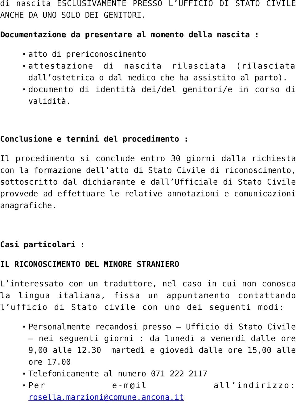 documento di identità dei/del genitori/e in corso di validità.