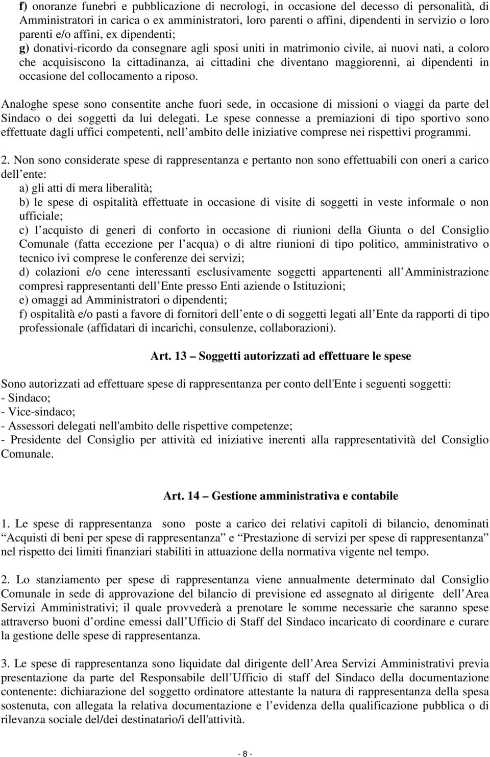 maggiorenni, ai dipendenti in occasione del collocamento a riposo.