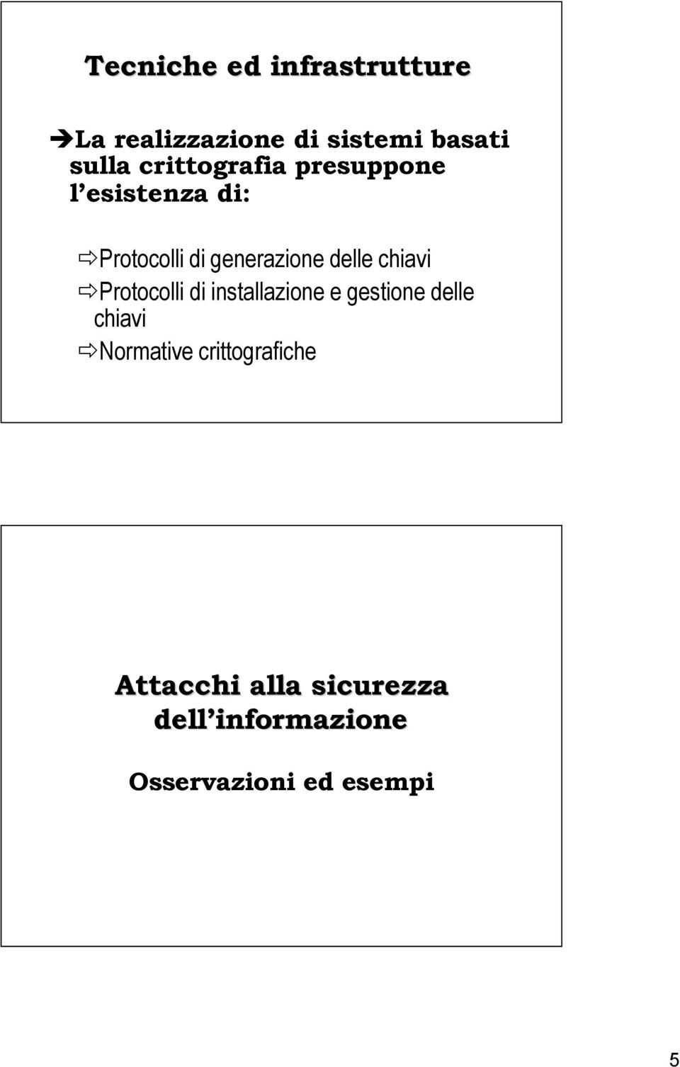 chiavi Protocolli di installazione e gestione delle chiavi Normative