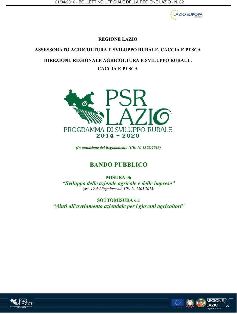 1305/2013) BANDO PUBBLICO MISURA 06 Sviluppo delle aziende agricole e delle imprese (art.