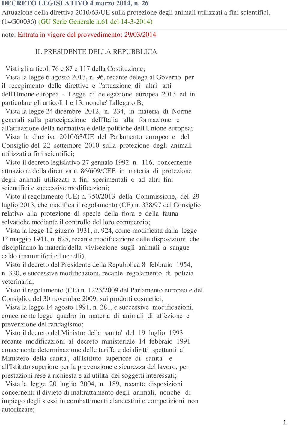 96, recante delega al Governo per il recepimento delle direttive e l'attuazione di altri atti dell'unione europea - Legge di delegazione europea 2013 ed in particolare gli articoli 1 e 13, nonche'