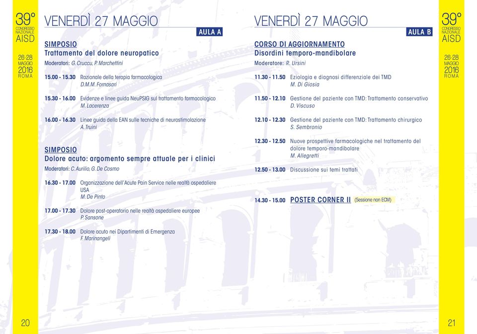 00 Evidenze e linee guida NeuPSIG sul trattamento farmacologico M. Lacerenza 16.00-16.30 Linee guida della EAN sulle tecniche di neurostimolazione A.