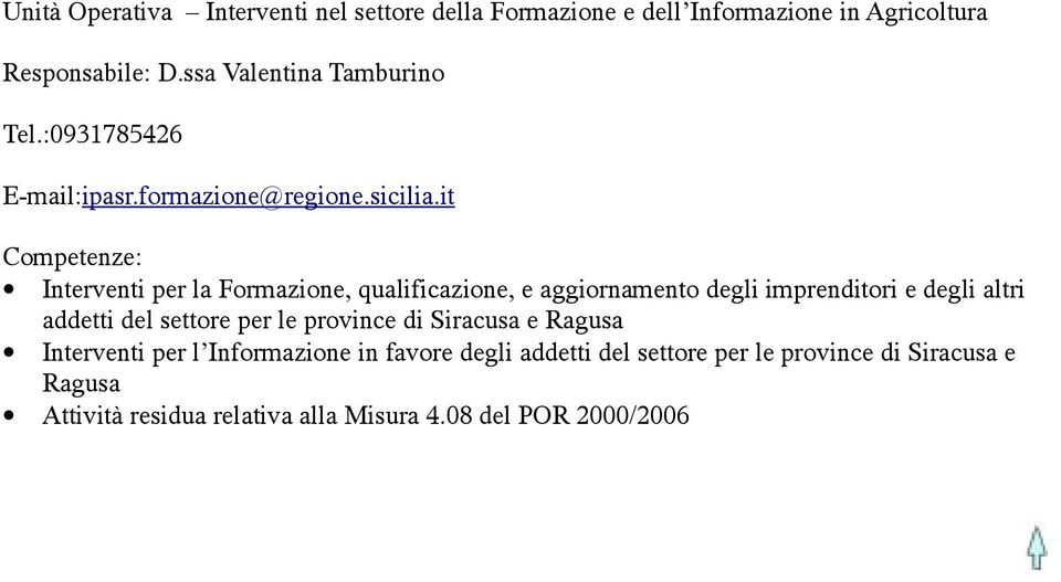 it Interventi per la Formazione, qualificazione, e aggiornamento degli imprenditori e degli altri addetti del settore per le