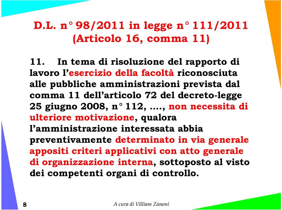 comma 11 dell articolo 72 del decreto-legge 25 giugno 2008, n 112,.