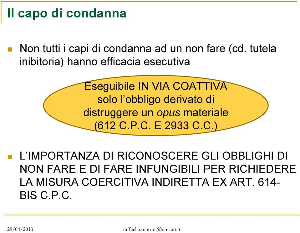 derivato di distruggere un opus materiale (612 C.