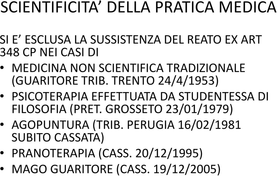 TRENTO 24/4/1953) PSICOTERAPIA EFFETTUATA DA STUDENTESSA DI FILOSOFIA (PRET.