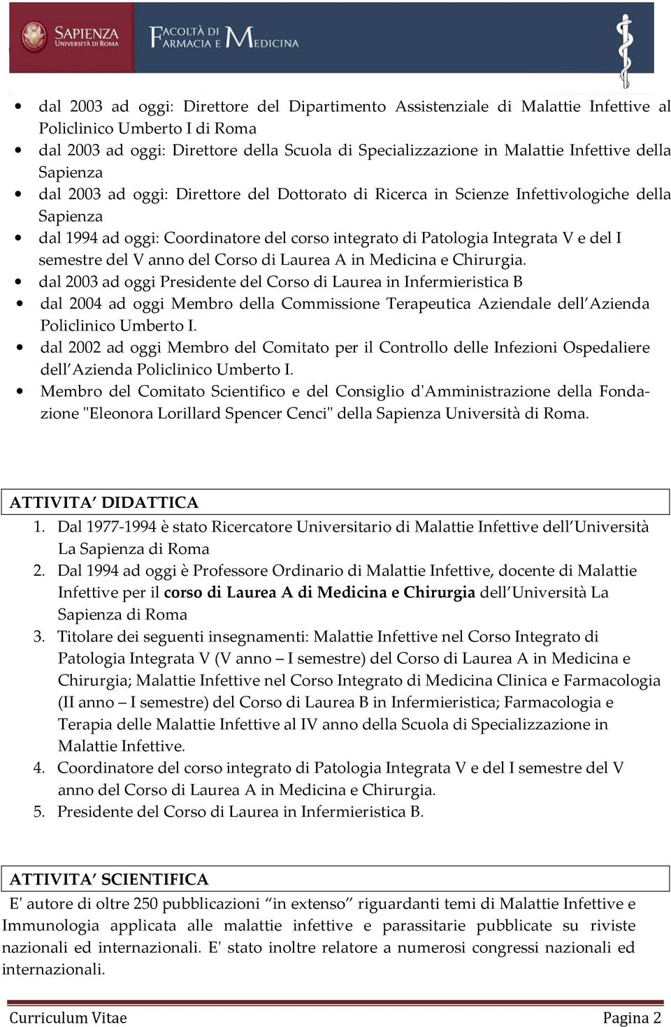 semestre del V anno del Corso di Laurea A in Medicina e Chirurgia.