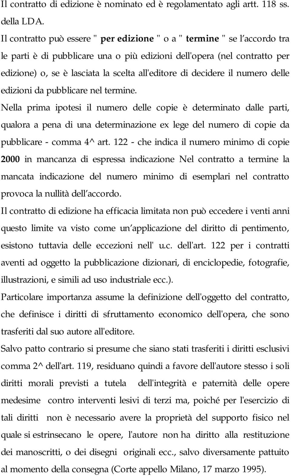 decidere il numero delle edizioni da pubblicare nel termine.