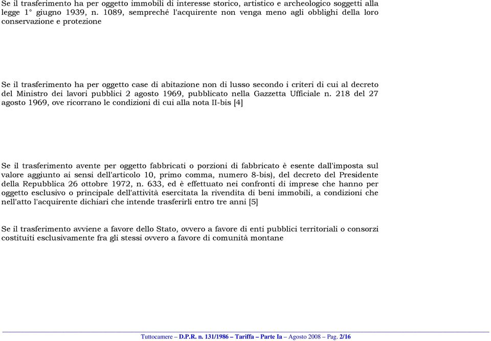 del Ministro dei lavori pubblici 2 agosto 1969, pubblicato nella Gazzetta Ufficiale n.