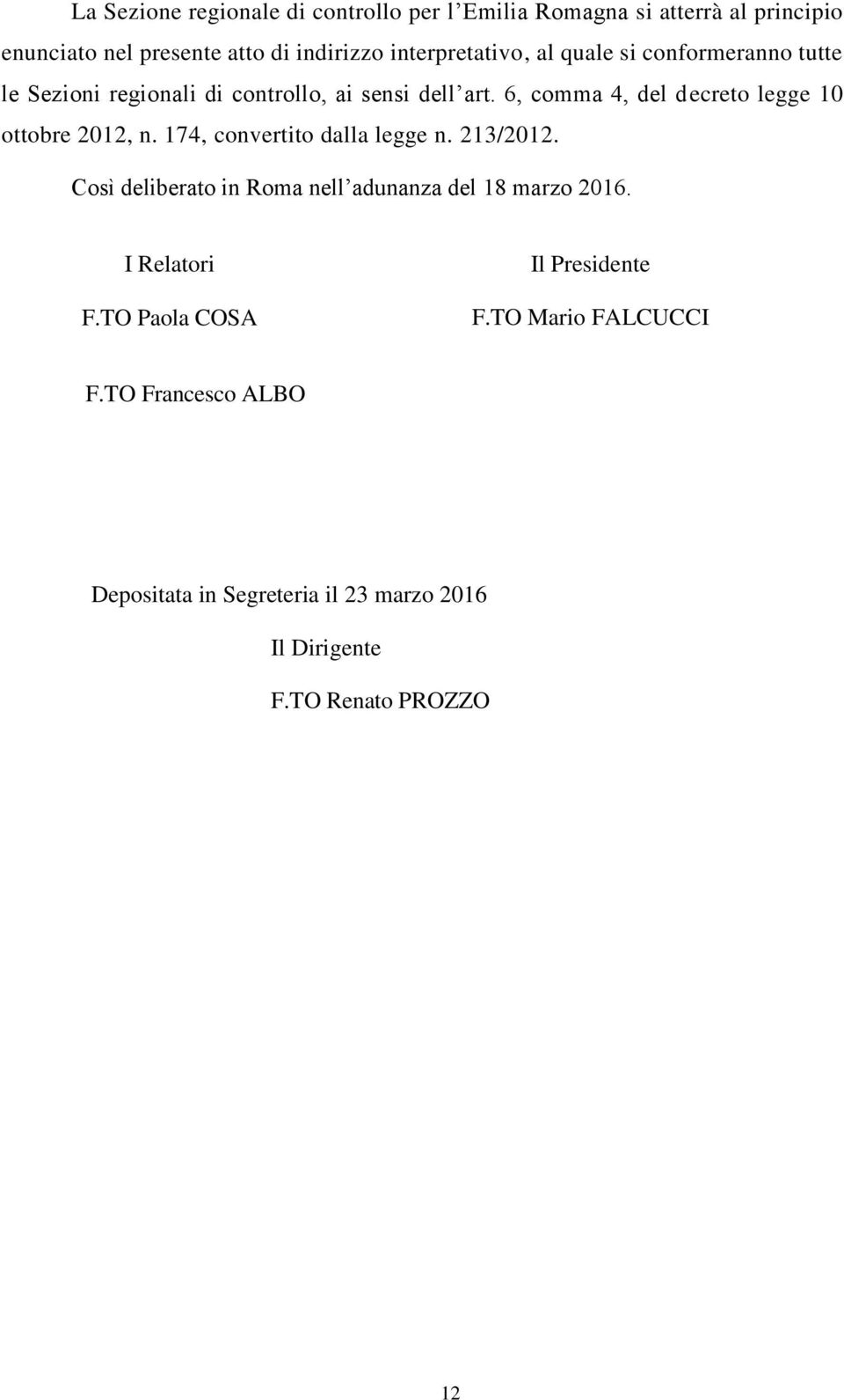 6, comma 4, del decreto legge 10 ottobre 2012, n. 174, convertito dalla legge n. 213/2012.