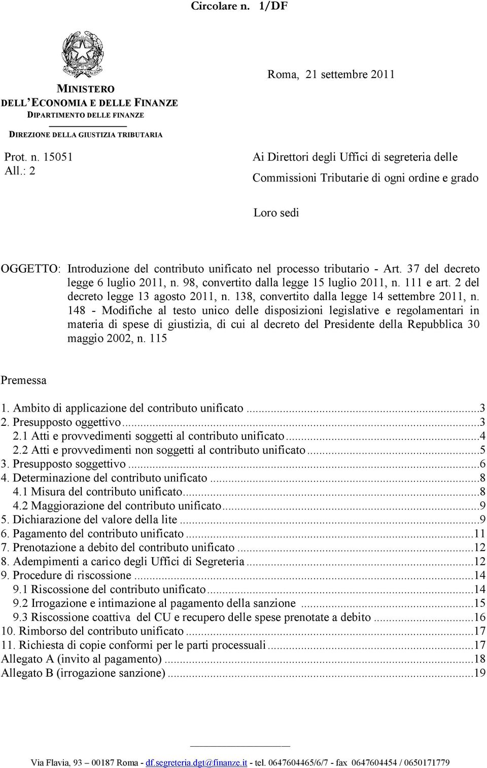 37 del decreto legge 6 luglio 2011, n. 98, convertito dalla legge 15 luglio 2011, n. 111 e art. 2 del decreto legge 13 agosto 2011, n. 138, convertito dalla legge 14 settembre 2011, n.