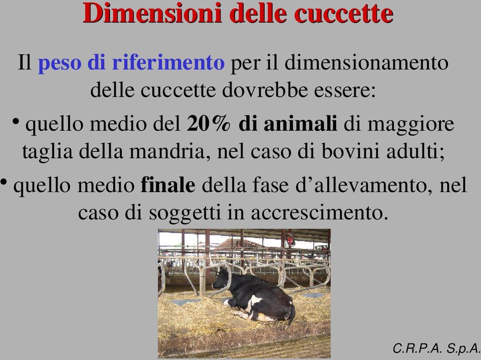 di animali di maggiore taglia della mandria, nel caso di bovini