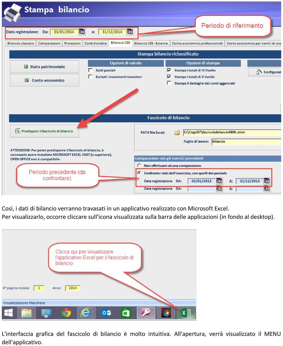 Per visualizzarlo, occorre cliccare sull'icona visualizzata sulla barra delle