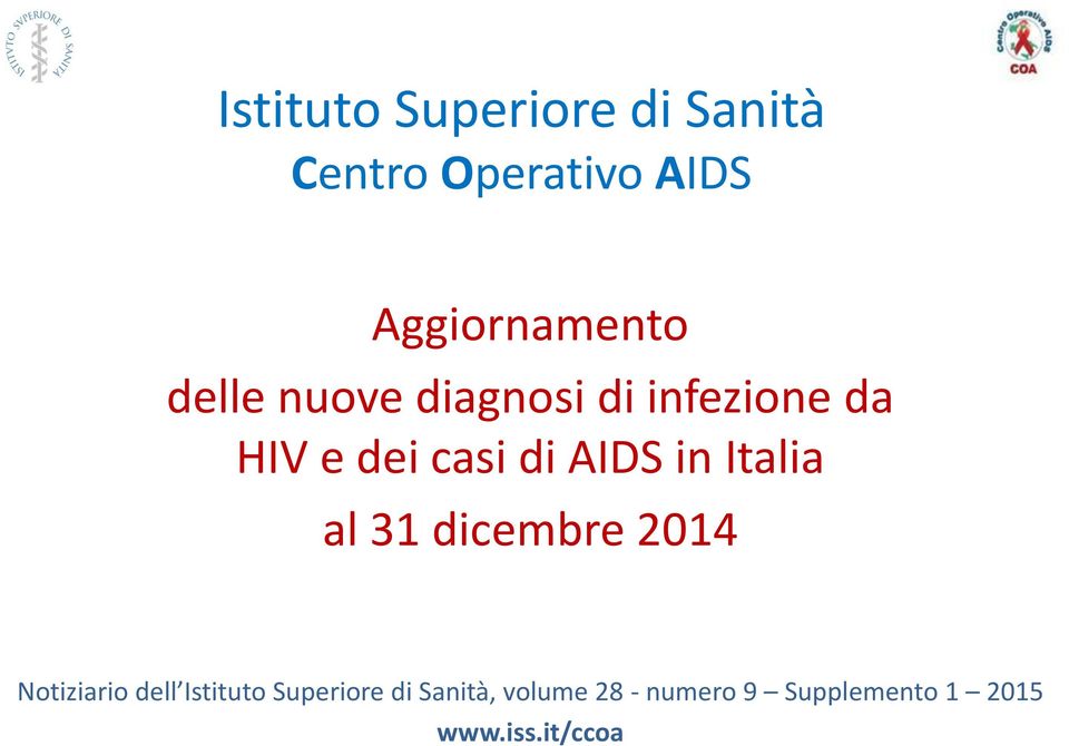 casi di AIDS in Italia al 31 dicembre 2014 Notiziario dell