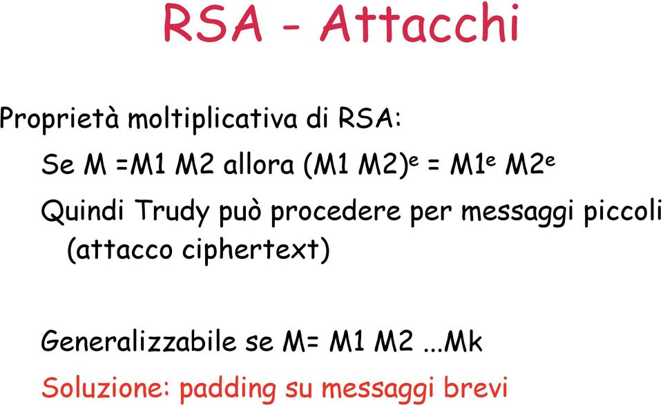 procedere per messaggi piccoli (attacco ciphertext)