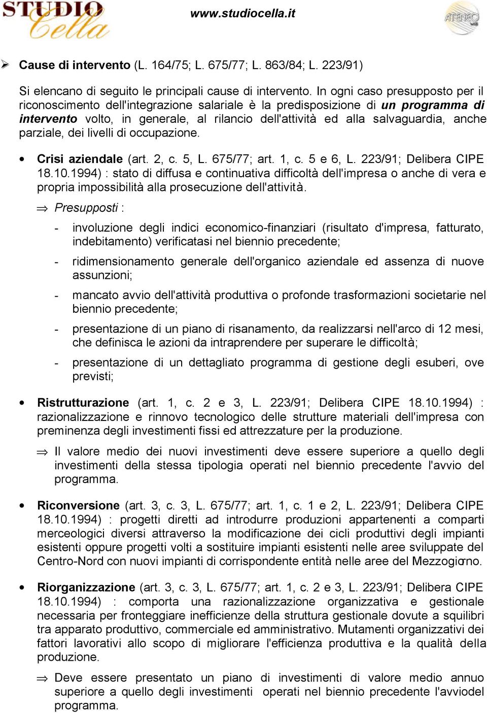 parziale, dei livelli di occupazione. Crisi aziendale (art. 2, c. 5, L. 675/77; art. 1, c. 5 e 6, L. 223/91; Delibera CIPE 18.10.