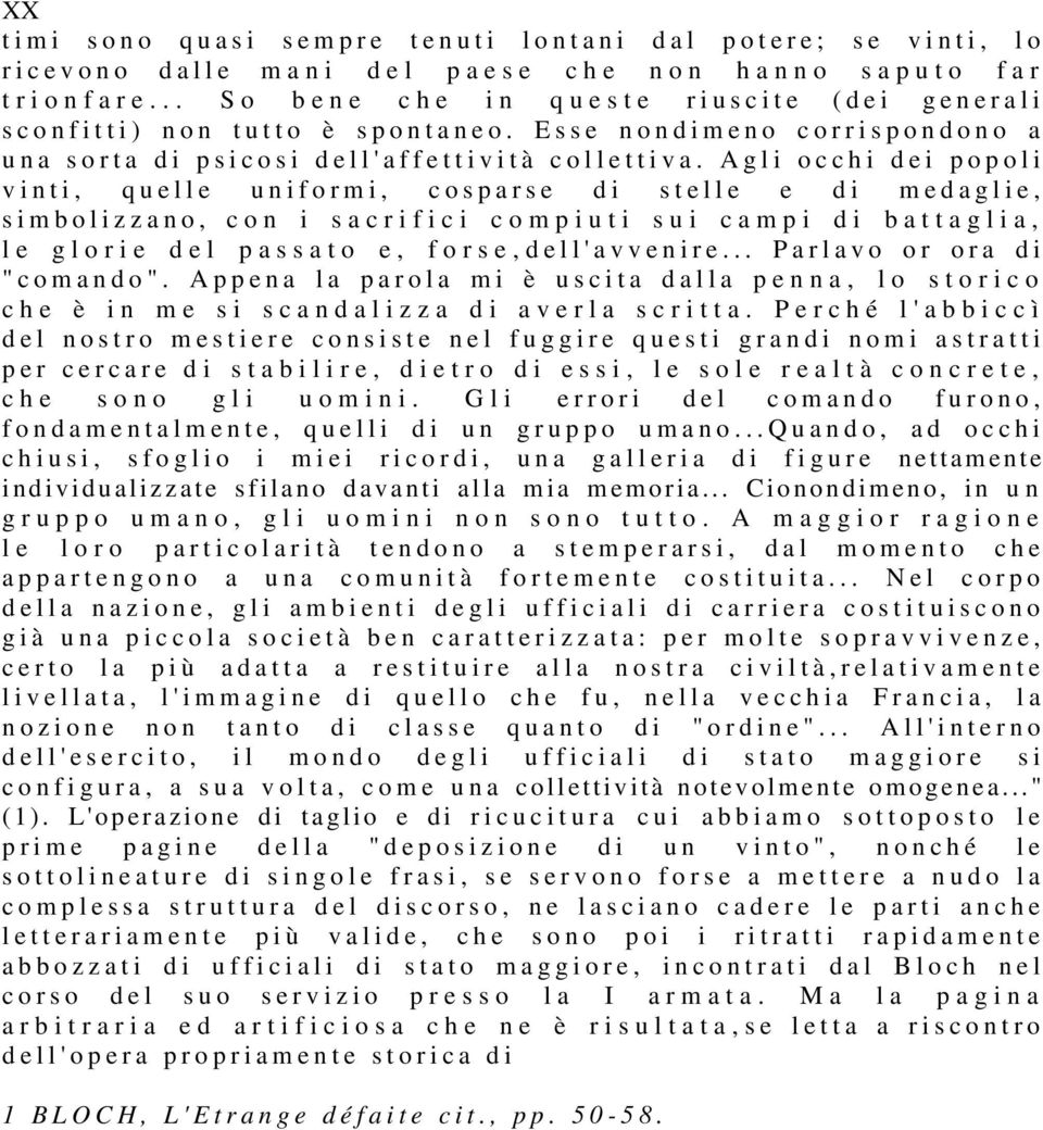 E s s e n o n d i m e n o c o r r i s p o n d o n o a u n a s o r t a d i p s i c o s i d e l l ' a f f e t t i v i t à c o l l e t t i v a.