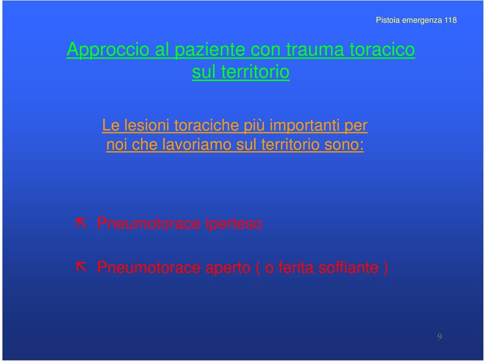 noi che lavoriamo sono: Pneumotorace