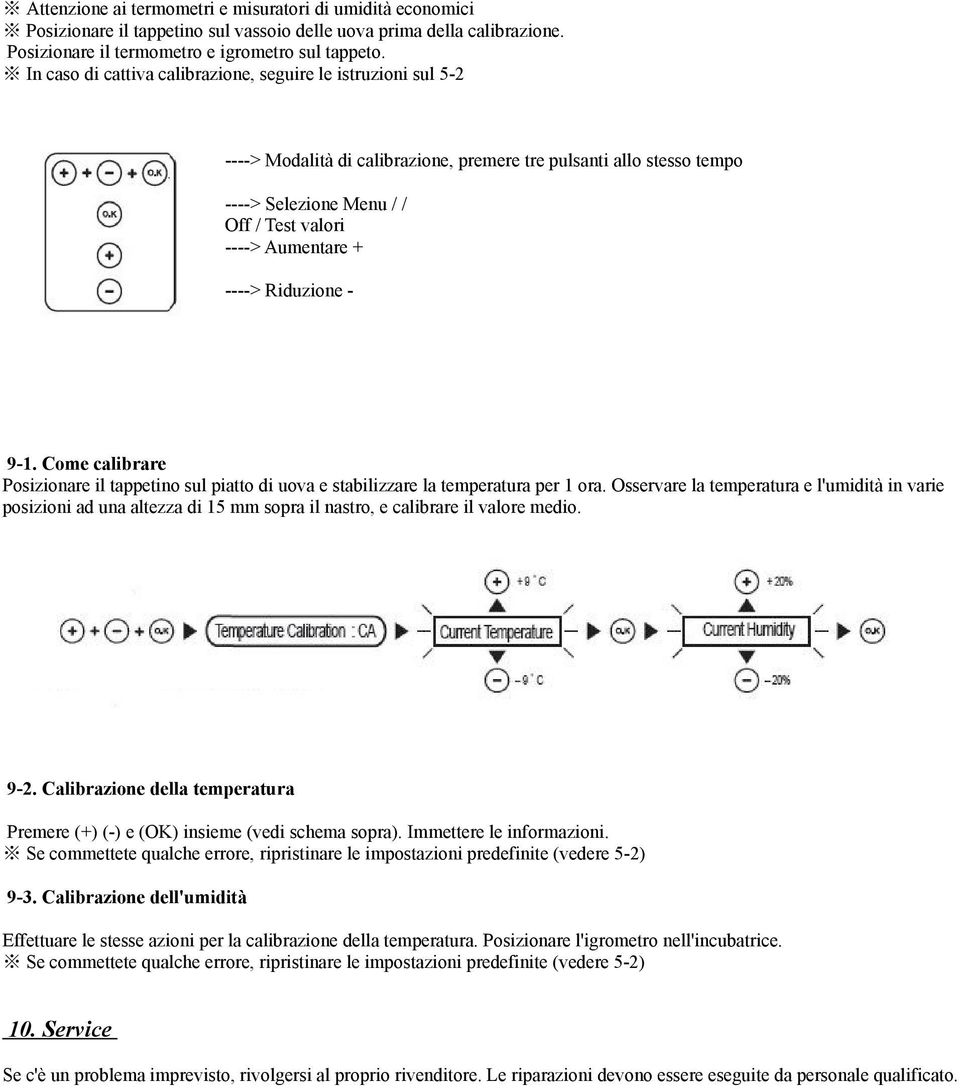 ----> Riduzione - 9-1. Come calibrare Posizionare il tappetino sul piatto di uova e stabilizzare la temperatura per 1 ora.