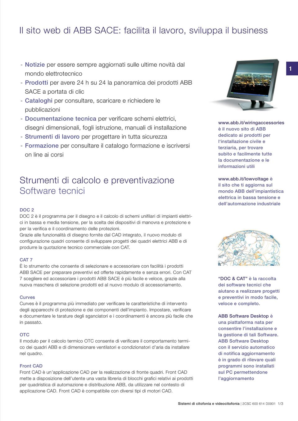 istruzione, manuali di installazione - Strumenti di lavoro per progettare in tutta sicurezza - Formazione per consultare il catalogo formazione e iscriversi on line ai corsi Strumenti di calcolo e