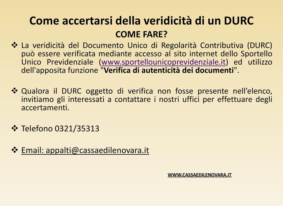 Unico Previdenziale (www.sportellounicoprevidenziale.it) ed utilizzo dell'apposita funzione "Verifica di autenticità dei documenti".