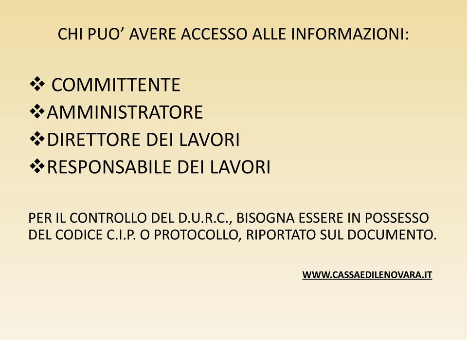 PER IL CONTROLLO DEL D.U.R.C., BISOGNA ESSERE IN POSSESSO DEL CODICE C.