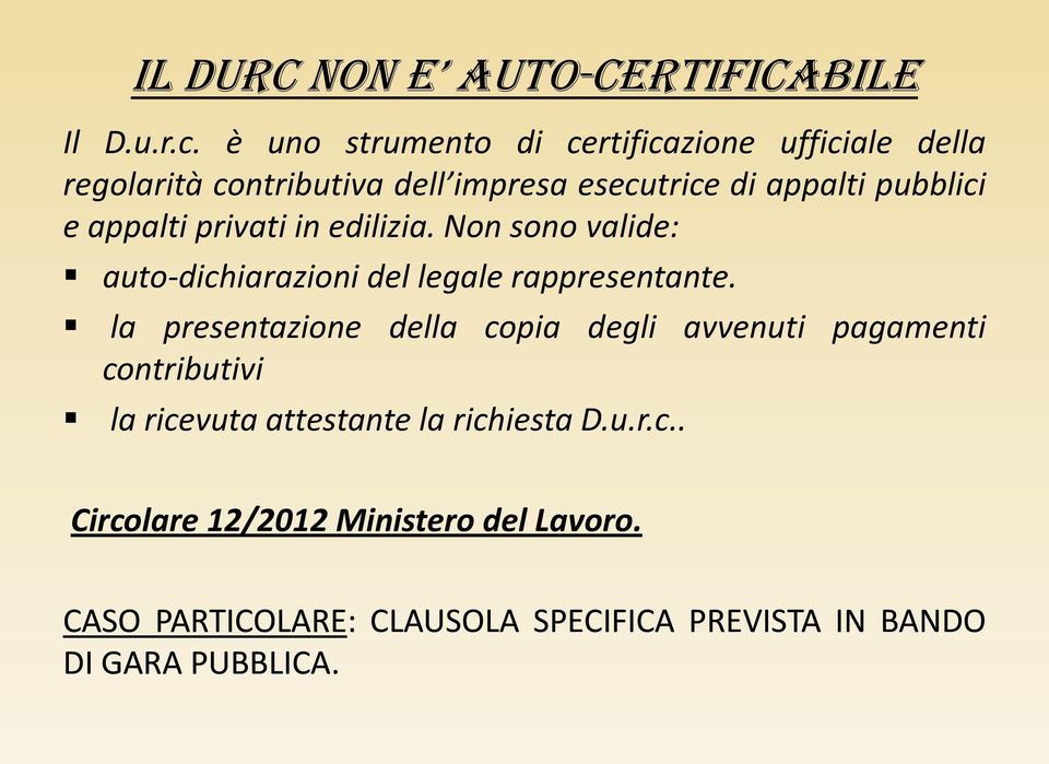 appalti privati in edilizia. Non sono valide: auto-dichiarazioni del legale rappresentante.