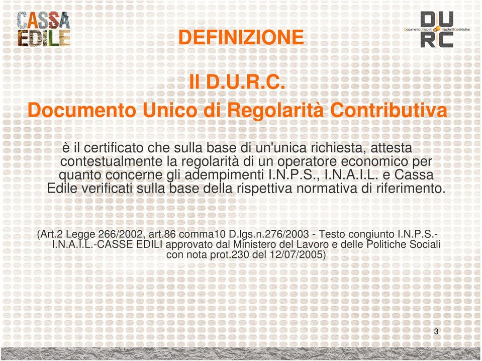 regolarità di un operatore economico per quanto concerne gli adempimenti I.N.P.S., I.N.A.I.L.